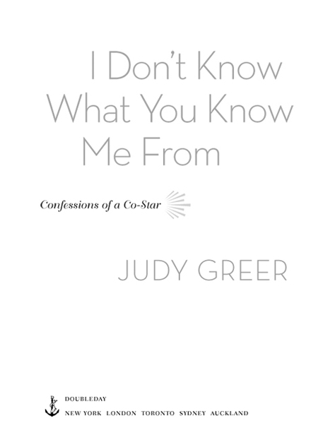 Copyright 2014 by Judy Greer All rights reserved Published in the United - photo 3