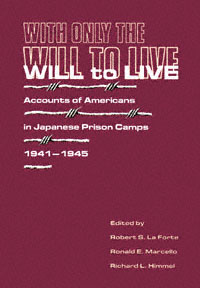 title With Only the Will to Live Accounts of Americans in Japanese - photo 1