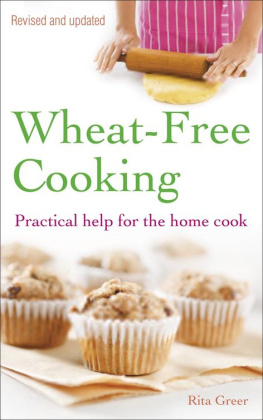 Greer Wheat-Free Cooking: Practical Help for the Home Cook