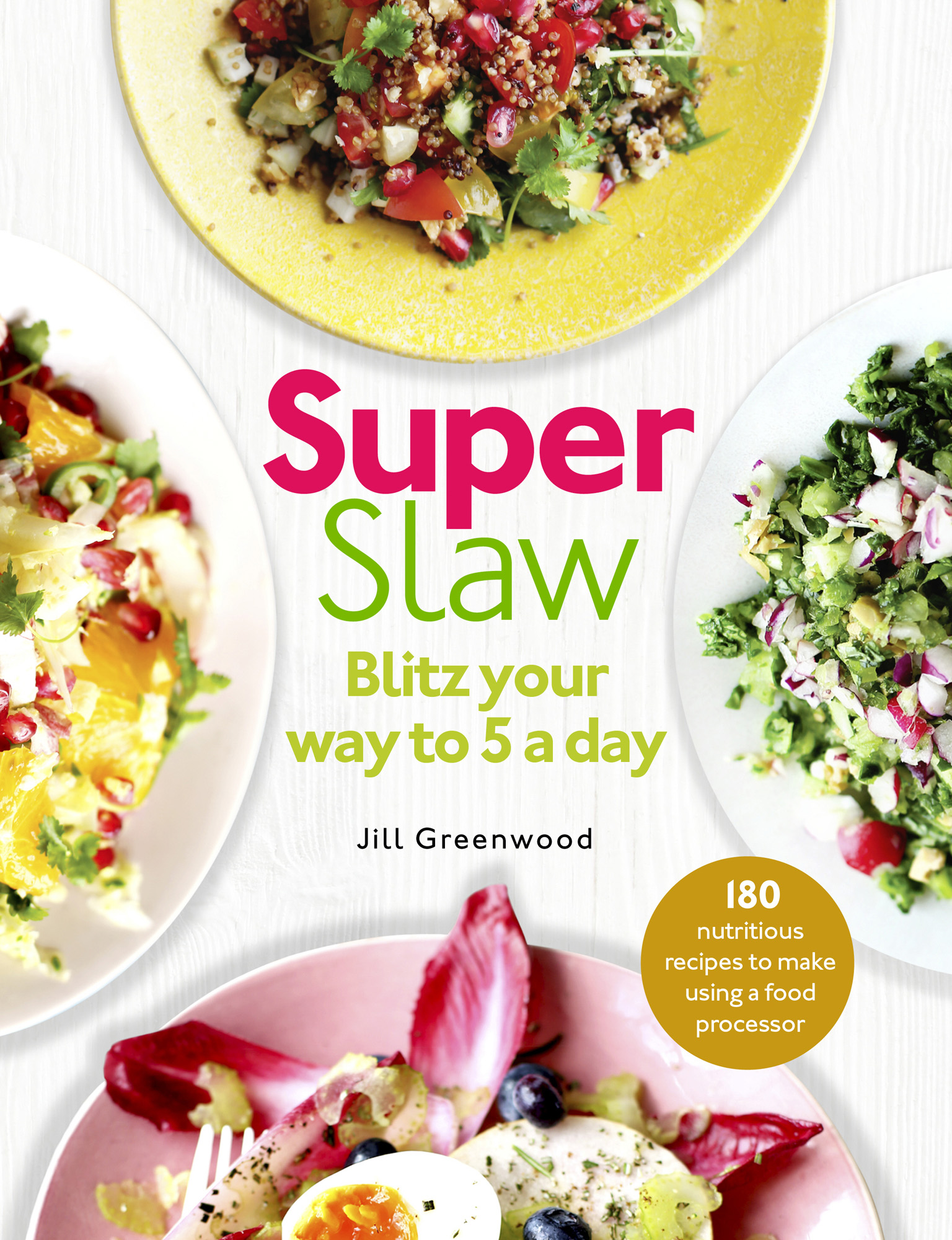 Contents About the Book SuperSlaw includes high-nutrient veg-basedrecipes that - photo 1