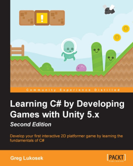 Greg Lukosek (Packt Publishing - Learning C# by Developing Games with Unity 5. x