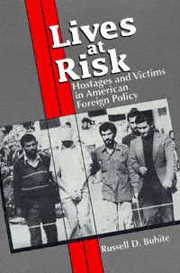 title Lives At Risk Hostages and Victims in American Foreign Policy - photo 1