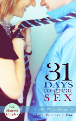 Gregoire - 31 days to great sex: love. friendship. fun