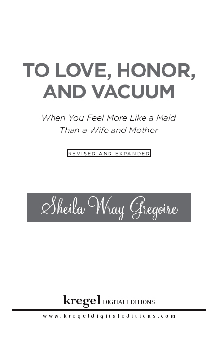 To Love Honor and Vacuum When You Feel More Like a Maid Than a Wife and - photo 1