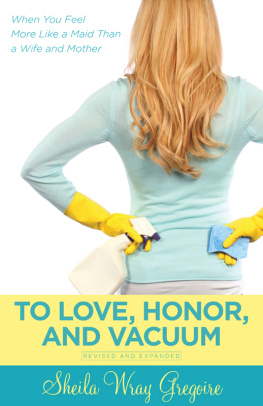 Gregoire To Love, Honor, and Vacuum