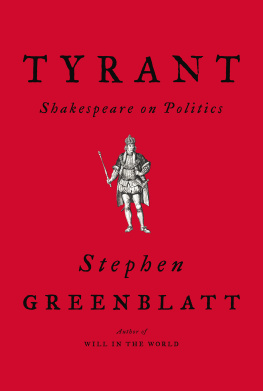 Greenblatt Stephen - Tyrant: Shakespeare on politics