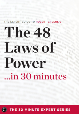 Greene - The expert guide to Robert Greenes The 48 laws of power -- in 30 minutes