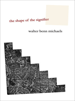 Michaels Walter Benn. - The Shape of the Signifier