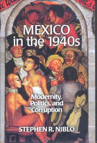 title Mexico in the 1940s Modernity Politics and Corruption Latin - photo 1