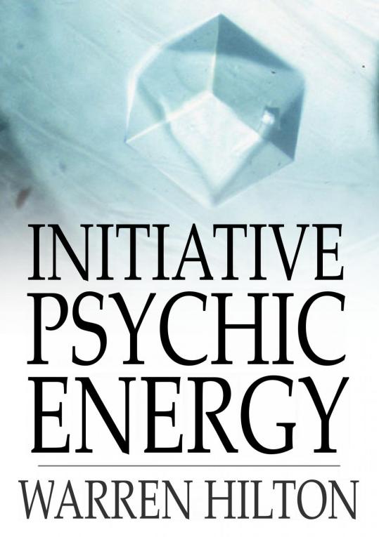 INITIATIVE PSYCHIC ENERGY WARREN HILTON Initiative Psychic Energy - photo 1