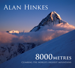 Hinkes - 8000 metres: climbing the worlds highest mountains