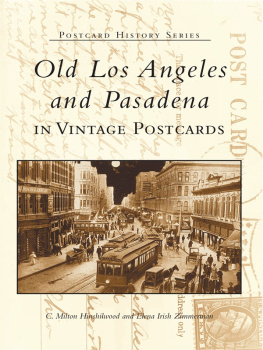 Hinshilwood C. Milton Old Los Angeles and Pasadena in vintage postcards