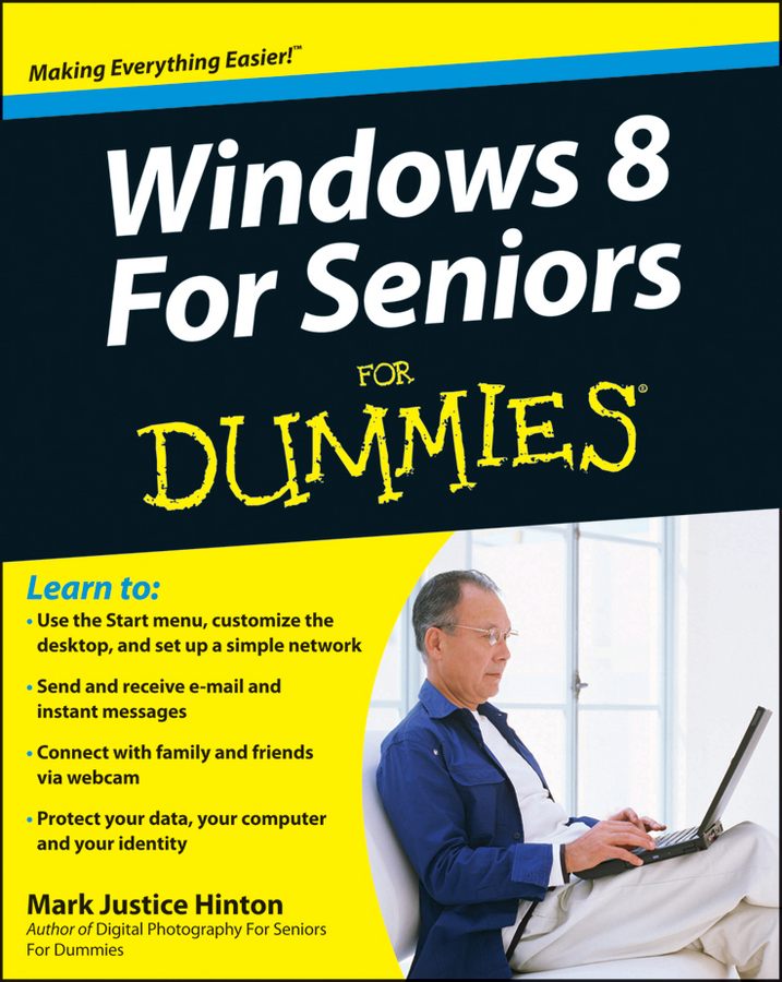 Windows 8 For Seniors For Dummies by Mark Justice Hinton Windows 8 For - photo 1