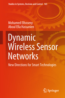 Mohamed Elhoseny Dynamic Wireless Sensor Networks: New Directions for Smart Technologies (Studies in Systems, Decision and Control (165))