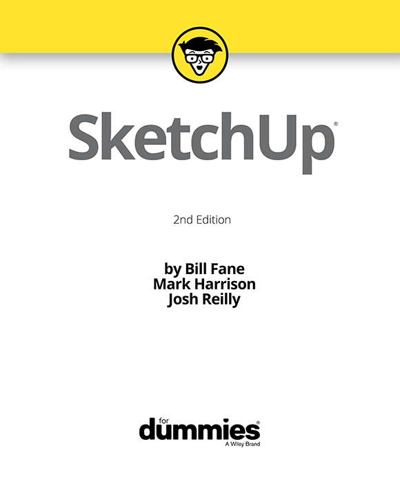 SketchUp For Dummies 2nd Edition Published by John Wiley Sons Inc 111 - photo 2