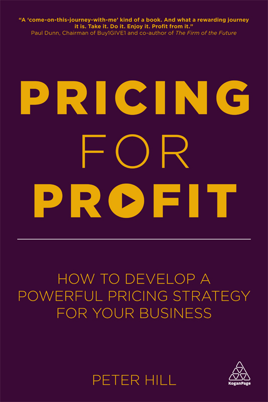 PRAISE FOR PRICING FOR PROFIT This is a stand-out book that helps you not just - photo 1