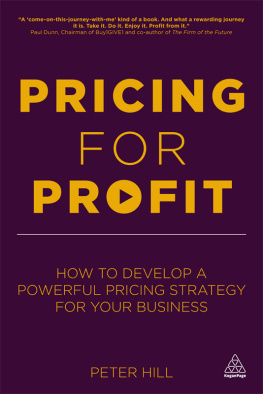 Hill Princing for profit: how to develop a powerful pricing strategy for your business