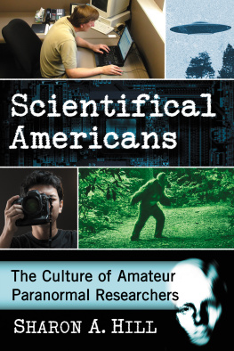 Hill - Scientifical Americans: the culture of amateur paranormal researchers