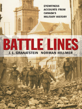 Hillmer Norman - Battle lines: eyewitness accounts from Canadas military history