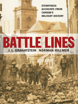 Hillmer Norman Battle lines: eyewitness accounts from Canadas military history