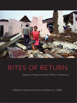 Hirsch Marianne Rites of return: diaspora poetics and the politics of memory