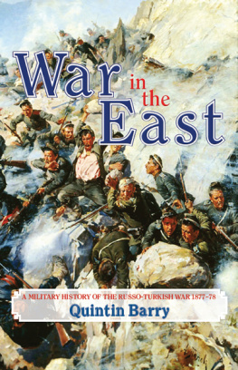 Barry War in the East: a Military History of the Russo-Turkish War 1877-78