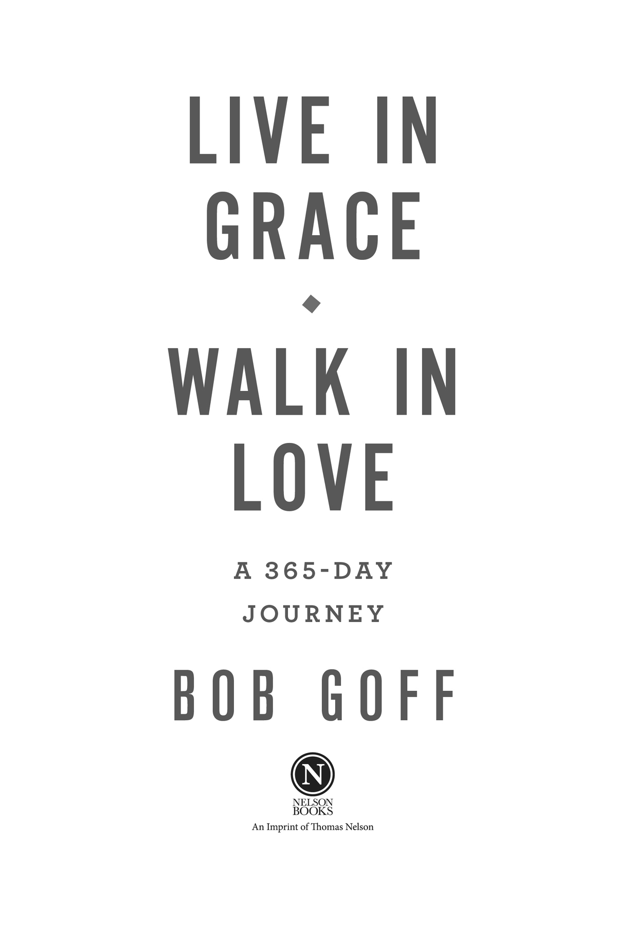 2019 Bob Goff All rights reserved No portion of this book may be reproduced - photo 1