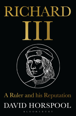 Horspool - Richard III: a Ruler and His Reputation