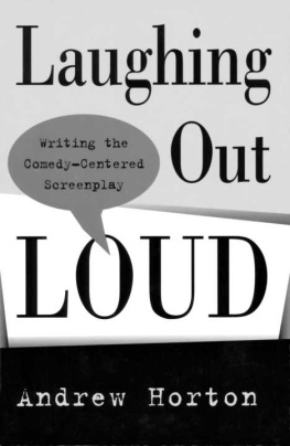 Horton - Laughing out loud: writing the comedy-centered screenplay