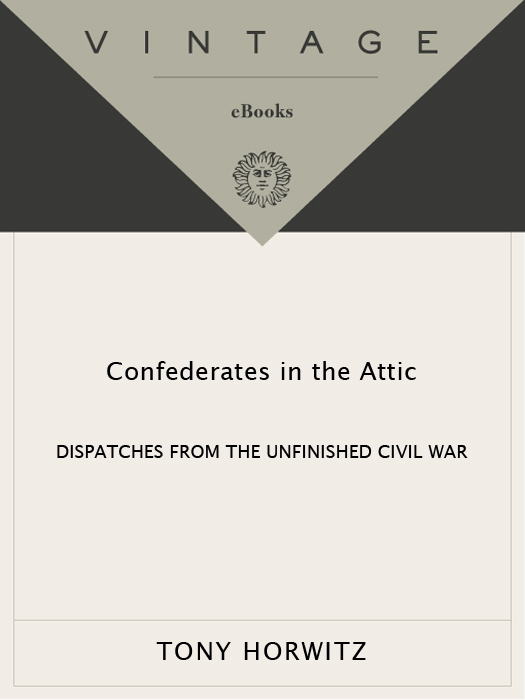 Acclaim for TONY HORWITZ s Confederates in the Attic The freshest book - photo 1