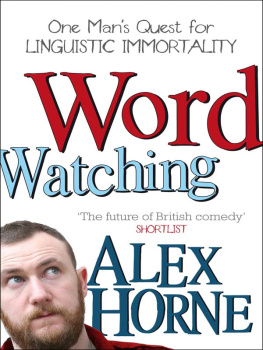 Horne Wordwatching: breaking into the dictionary: its his word against theirs