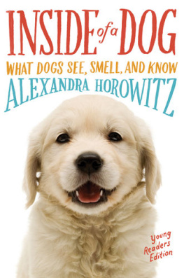 Horowitz Our dogs, ourselves: the story of a singular bond