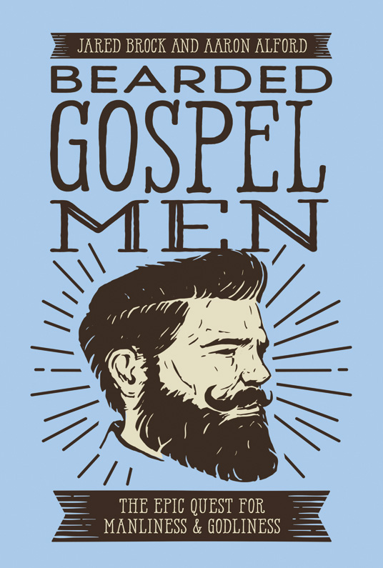 Praise for Bearded Gospel Men They had me at memes and they kept me hooked - photo 1