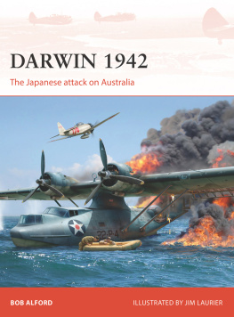 Alford Bob - Darwin 1942: the Japanese attack on Australia