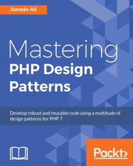 Ali - Mastering PHP design patterns develop robust and reusable code using a multitude of design patterns for PHP 7