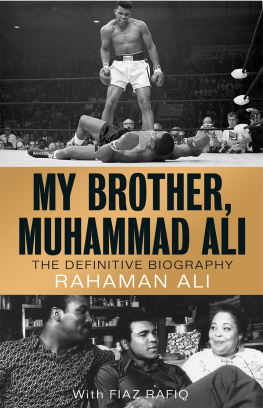 Ali Muhammad - My brother, Muhammad Ali: the definitive biography