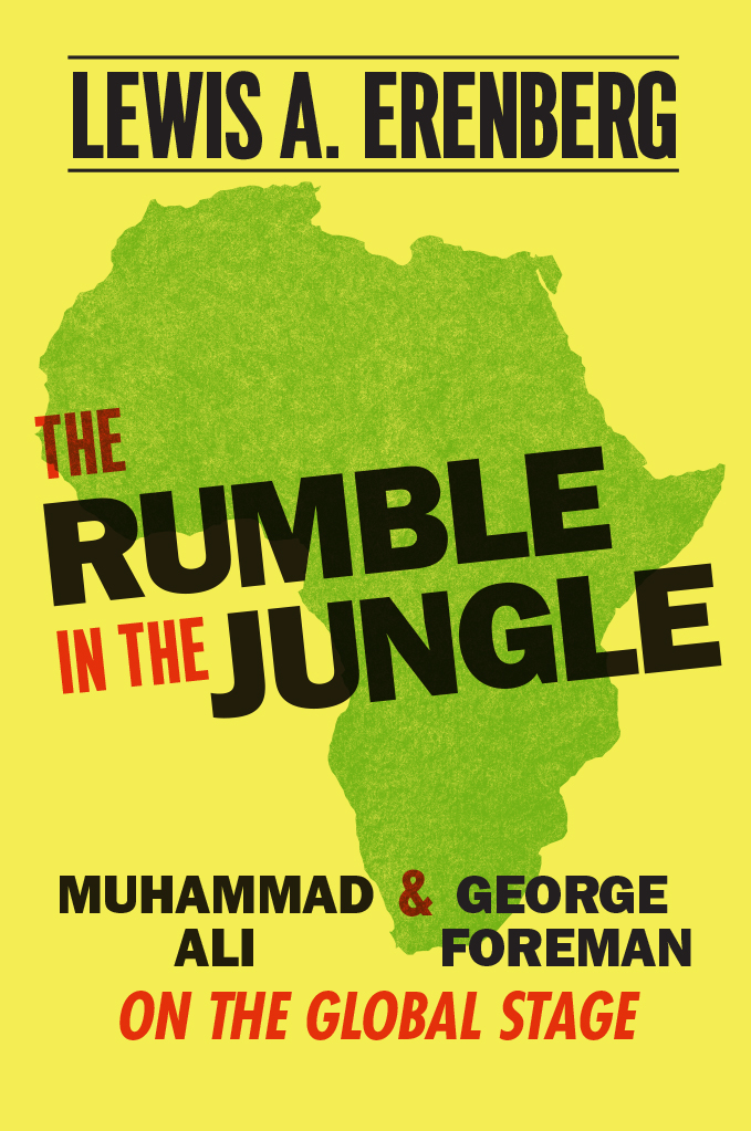 THE RUMBLE IN THE JUNGLE THE RUMBLE IN THE JUNGLE Muhammad Ali and George - photo 1