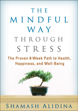 Alidina - The Mindful Way through Stress: the Proven 8-Week Path to Health, Happiness, and Well-Being