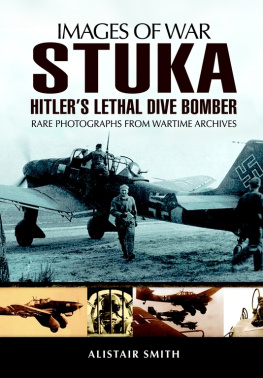 Alistair Smith - Stuka: Hitlers lethal dive bomber