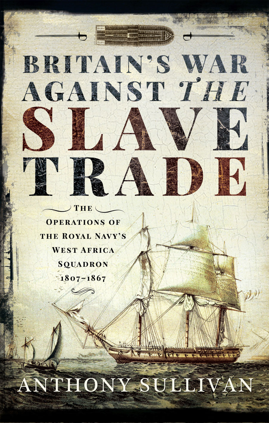 Britains War Against the Slave Trade Britains War Against the Slave Trade The - photo 1