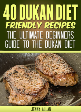 Allan - 40 Dukan diet friendly recipes: the ultimate beginners guide to the Dukan diet