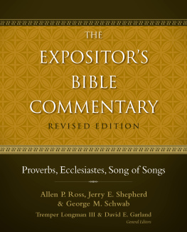 Allen P. Ross - The Expositors Bible commentary: with the New International version of the Holy Bible, Psalms, Proverbs, Ecclesiastes, Song of Songs