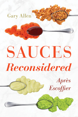 Allen Gary J. - Sauces reconsidered: après Escoffier