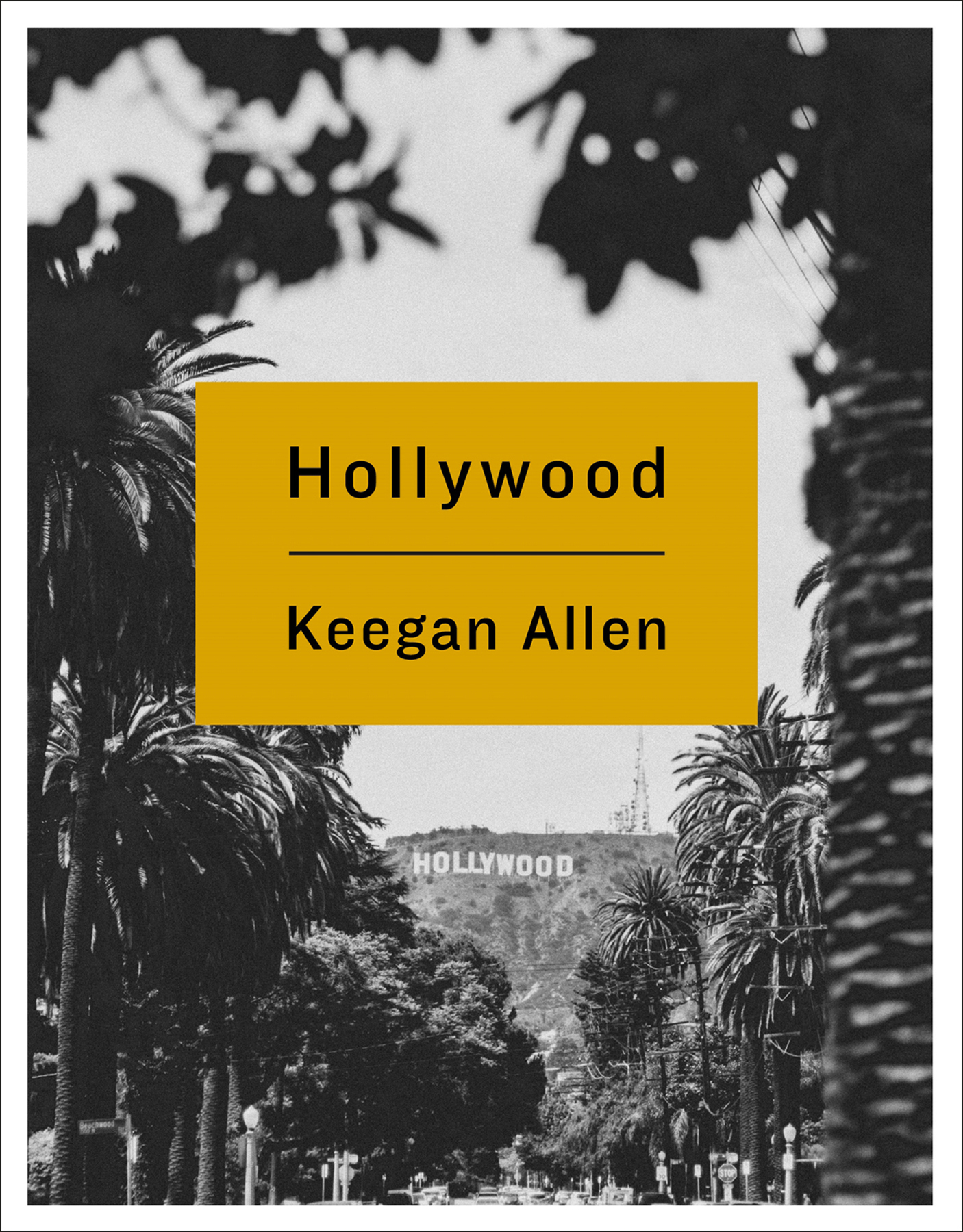 HOLLYWOOD PHOTOS AND STORIES FROM FOREVERLAND Keegan Allen St Martins Press - photo 1