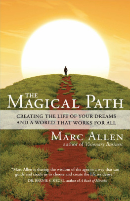 Allen The magical path: creating the life of your dreams and a world that works for all