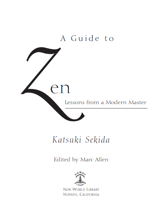 A guide to Zen lessons in meditation from a modern master - image 3