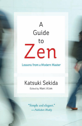 Allen Mark - A guide to Zen: lessons in meditation from a modern master