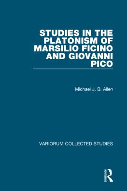 Allen - Studies in the Platonism of Marsilio Ficino and Giovanni Pico