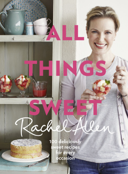 Allen All things sweet: 100 deliciously sweet recipes for every occasion