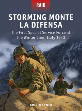 Allied Forces. Special Service Force 1st - Storming Monte La Difensa: the First Special Service Force at the Winter Line, Italy 1943